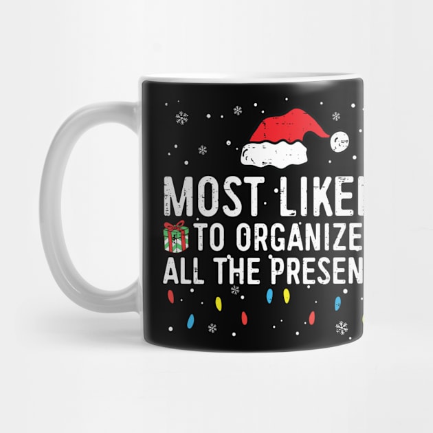 Most Likely To Organize All The Presents Family Christmas by unaffectedmoor